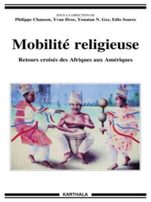 cover image of Mobilité religieuse Retours croisés des Afriques aux Amériques
